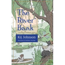The River Bank: A Sequel to Kenneth Grahames the Wind in the Willows Johnson KijPevná vazba