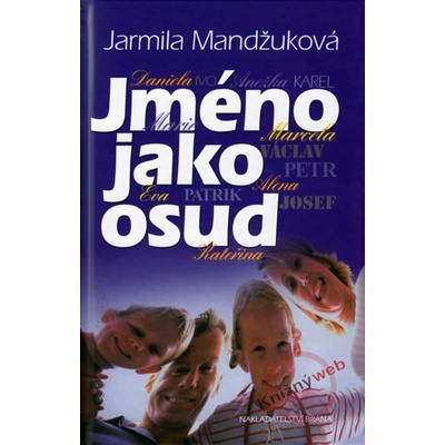 Jméno jako osud - Jarmila Mandžuková