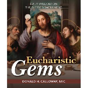 Eucharistic Gems: Daily Wisdom on the Blessed Sacrament | Donald Calloway (ISBN: 9781596145900)