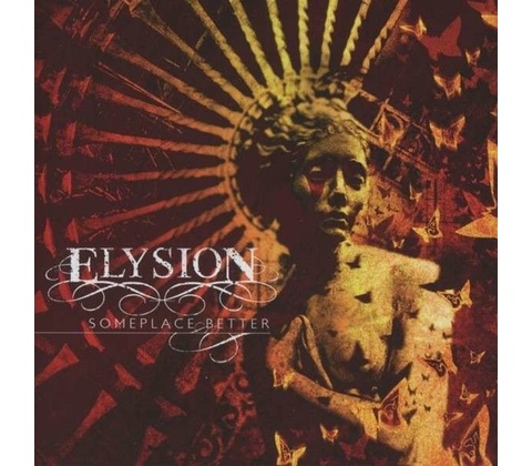 ELYSION - SOMEPLACE BETTER (1CD)