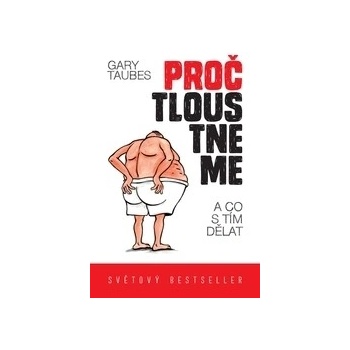 Proč tloustneme - Taubes Gary