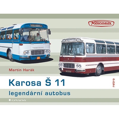 Karosa Š 11 - legendární autobus Harák Martin