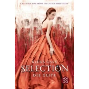 Selection - Die Elite | Kiera Cass, Susann Friedrich (2015)