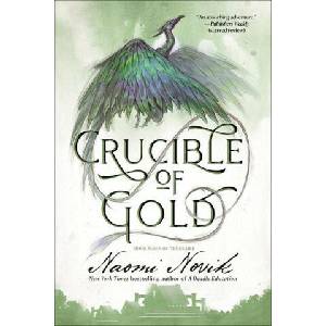 Crucible of Gold | NOVIK NAOMI (ISBN: 9780593359600)