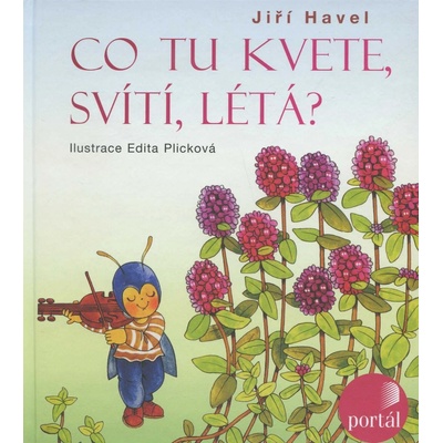 Co tu kvete, svítí, létá?