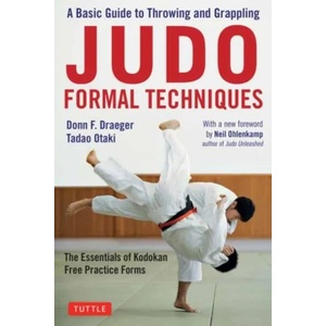 Judo Formal Techniques | Donn F. Draeger, Tadao Otaki, Neil Ohlenkamp (2019)