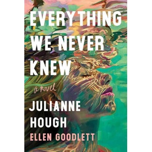 Everything We Never Knew | Ellen Goodlett (ISBN: 9781464235719)