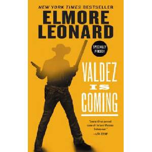 Valdez Is Coming | Elmore Leonard (ISBN: 9780380822232)