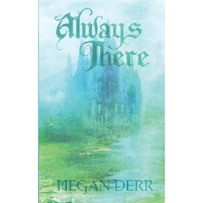 Always There | Megan Derr