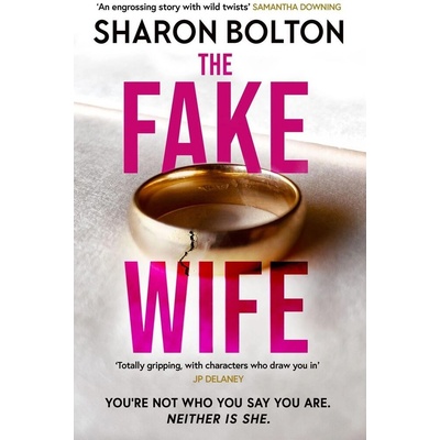 The Fake Wife - Sharon J. Bolton