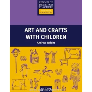 Art and Crafts with Children | Andrew Wright (ISBN: 9780194378253)