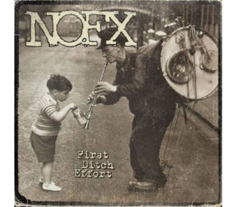 NOFX - FIRST DITCH EFFORT LP