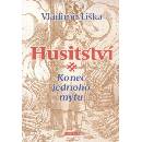 Husitství Konec jednoho mýtu?