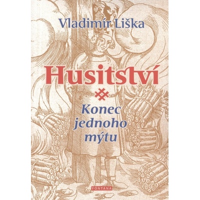 Husitství Konec jednoho mýtu?