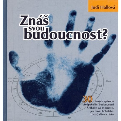 Znáš svou budoucnost? - Judi Hallová