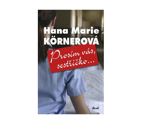 Prosím vás, sestřičko