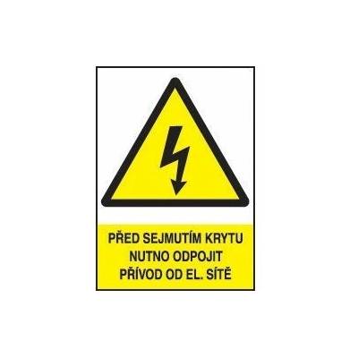 Před sejmutím krytu nutno odpojit přívod od el. sítě, Fólie A8