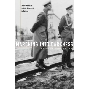 Marching into Darkness | Wade Waitman Beorn (ISBN: 9780674725508)