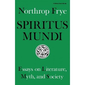 Spiritus Mundi | Northrop Frye (ISBN: 9780253202895)