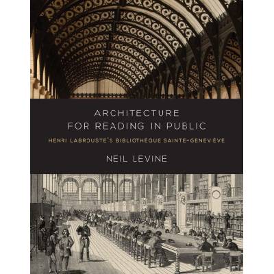 ARCHITECTURE FOR READING IN PUBLIC | LEVINE NEIL