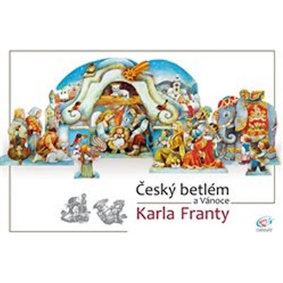 Český betlém a Vánoce Karla Franty