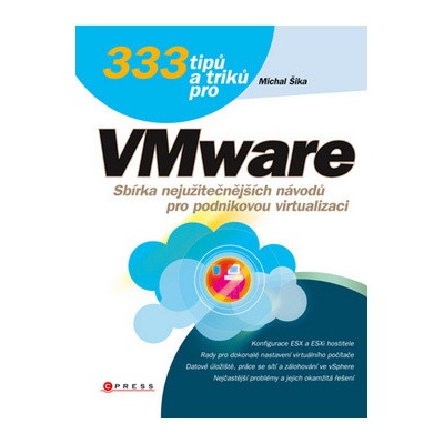 333 tipů a triků pro VMware - Michal Šika