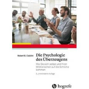 Die Psychologie des Überzeugens | Robert B. Cialdini (ISBN: 9783456857206)