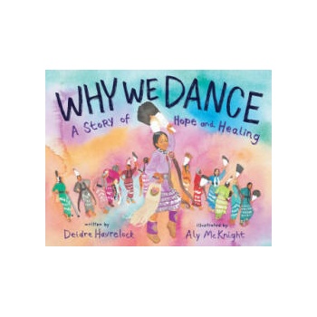 Image 1 of Why We Dance: A Story of Hope and Healing | Aly McKnight