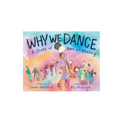 Why We Dance: A Story of Hope and Healing | Aly McKnight
