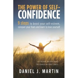 The power of self-confidence | Daniel J. Martin (ISBN: 9789916993774)