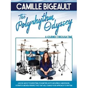 Camille Bigeault - The Polyrhythm Odyssey: A Journey Through Time | Bigeault, Camille (ISBN: 9781705180747)