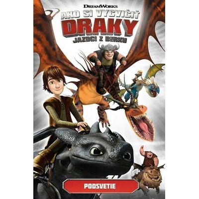 Ako si vycvičiť draky - Jazdci z Berku 6: Podsvetie