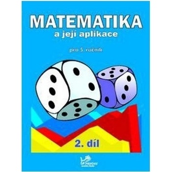 Matematika a její aplikace pro 5. ročník Hana Mikulenková a