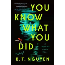 You Know What You Did - Nguyen K. T.