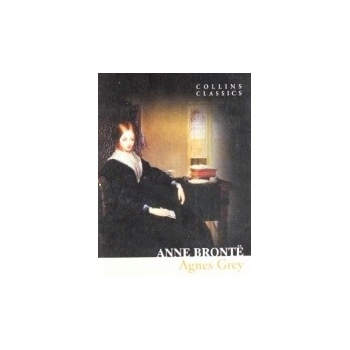 Agnes Grey - Collins Classics - Bronte, A.