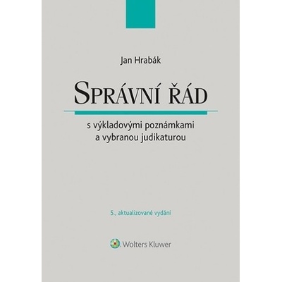 Správní řád s výkladovými poznámkami a vybranou judikaturou - 5. aktualizované vydání - Jan Hrabák