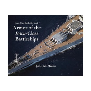Armor of the Iowa-Class Battleships | John M Miano (ISBN: 9780989980449)