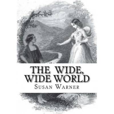 The Wide, Wide World | Susan Warner, Edibooks