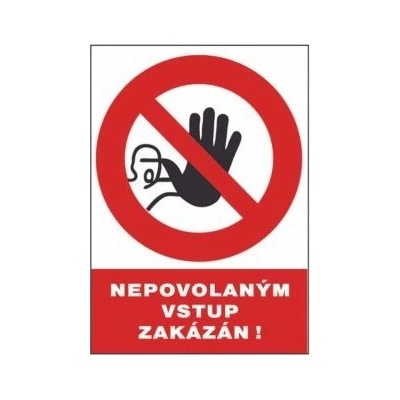 Tabulka bezpečnostní - Nepovolaným vstup zakazán! 300 x 210 mm, balení 1 ks