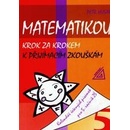 Učebnice Matematikou krok za krokem k přijímacím zkouškám. - Husar Petr