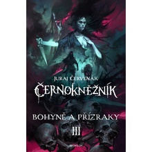 Černokněžník III. - Bohyně a přízraky