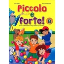 Piccolo e forte! B - Libro + CD Audio