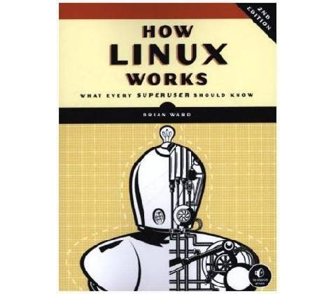 How Linux Works - Brian Ward