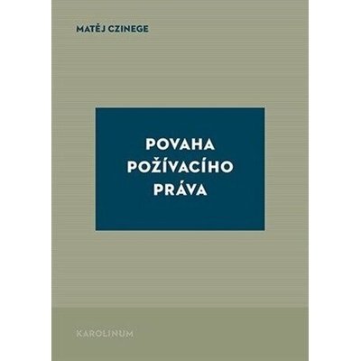 Povaha požívacího práva - Matěj Czinege