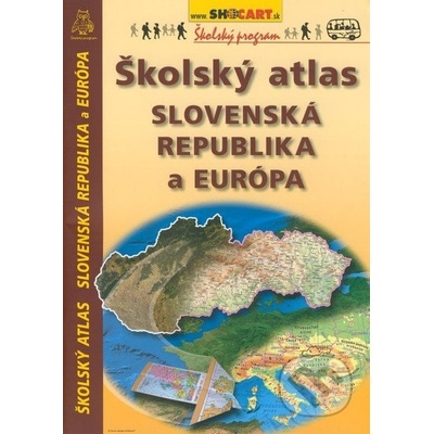 Školský atlas Slovenská republika a Európa