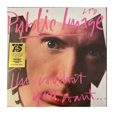 Public Image Limited - This Is What You Want... This Is What You Get CLR LP