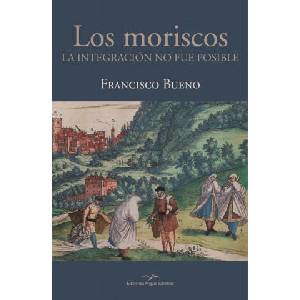 Los moriscos | BUENO GARCIA, FRANCISCO (2019)