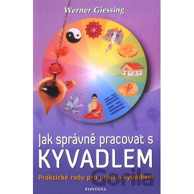 Jak správně pracovat s kyvadlem - Werner Giessing