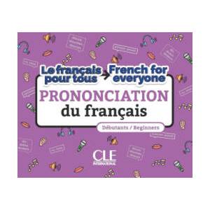 La prononciation du français/French for everyone niveau A1-A2 | ANNELISE JOUANNIN, XAVIER LEMERLE (2025)