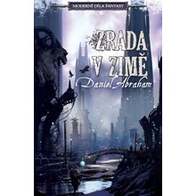 Zrada v zimě - Daniel Abraham